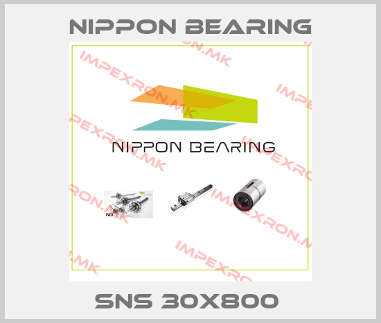 NIPPON BEARING-SNS 30x800 price