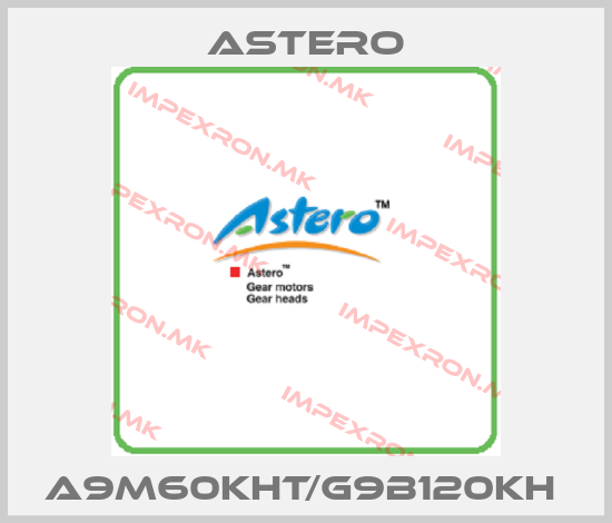 Astero-A9M60KHT/G9B120KH price