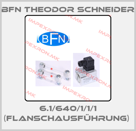 BFN Theodor Schneider-6.1/640/1/1/1 (Flanschausführung) price