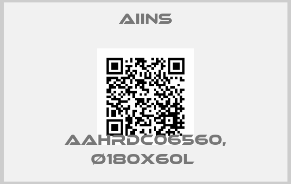 AIINS-AAHRDC06560, Ø180X60L price