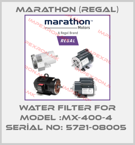 Marathon (Regal)-WATER FILTER FOR MODEL :MX-400-4  SERİAL NO: 5721-08005 price