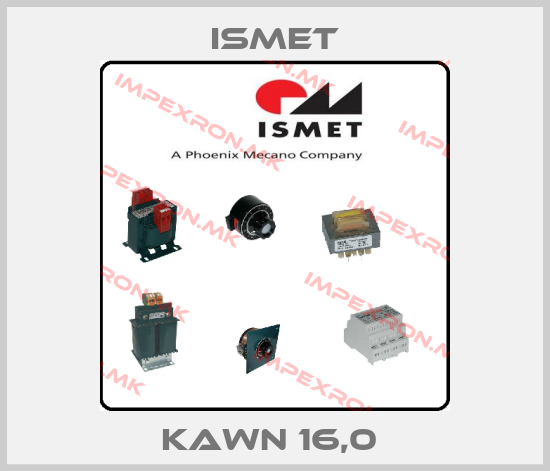 Ismet-KAWN 16,0 price