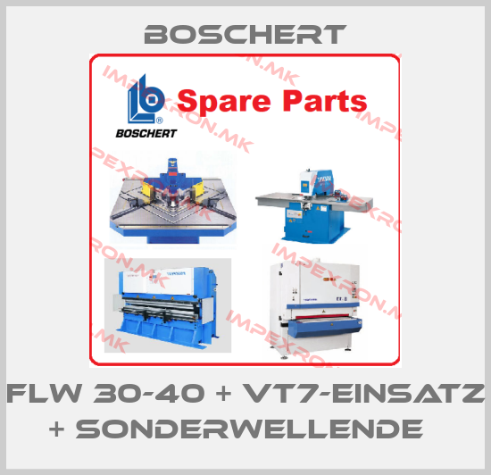 Boschert-FLW 30-40 + VT7-Einsatz + Sonderwellende  price