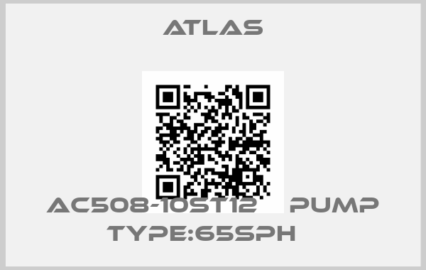Atlas-AC508-10ST12    PUMP TYPE:65SPH   price