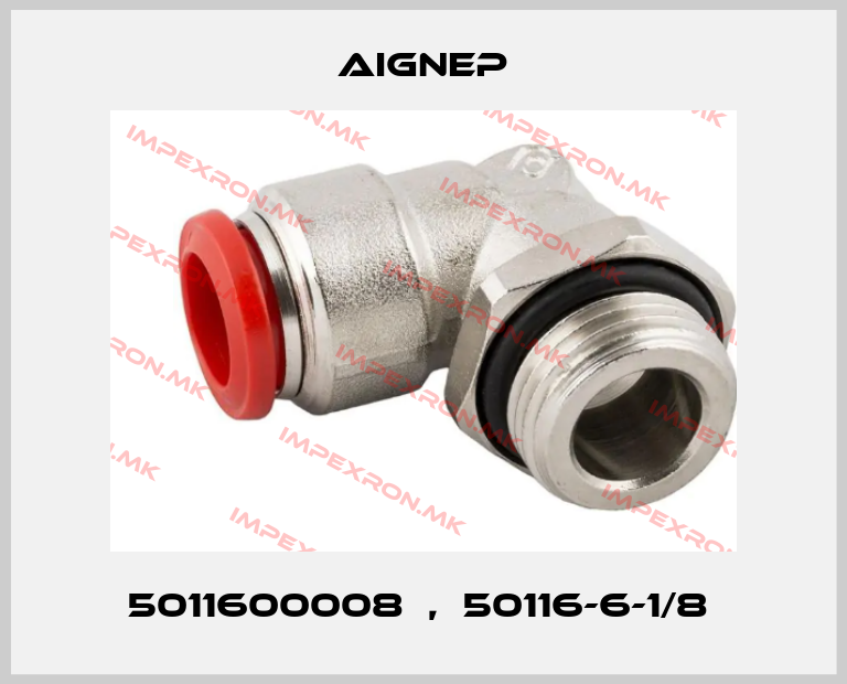 Aignep-5011600008  ,  50116-6-1/8 price