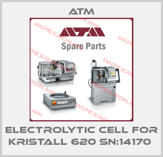 ATM-ELECTROLYTIC CELL for KRISTALL 620 SN:14170 price