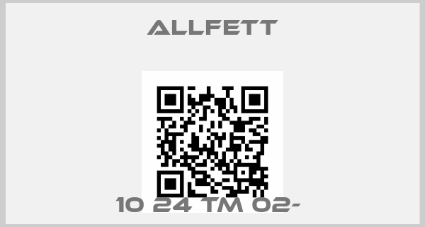 Allfett-10 24 TM 02- price