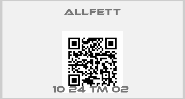 Allfett-10 24 TM 02 price