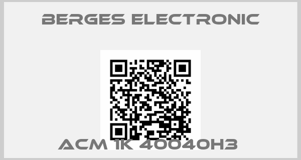 Berges Electronic-ACM 1K 40040H3 price