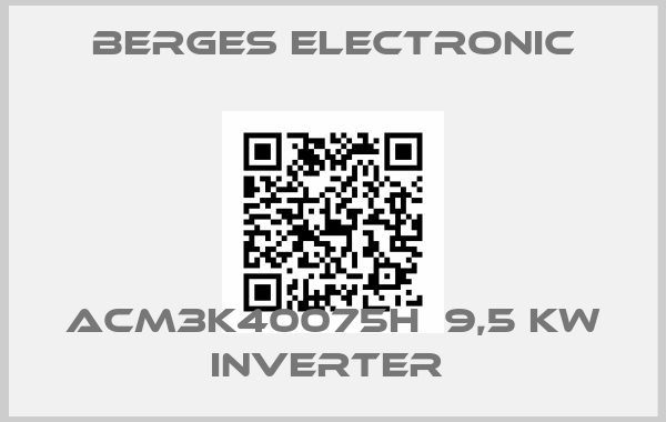 Berges Electronic-ACM3K40075H  9,5 KW INVERTER price