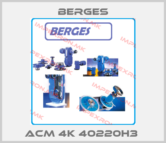 Berges-ACM 4K 40220H3 price