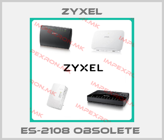 Zyxel-ES-2108 obsolete price