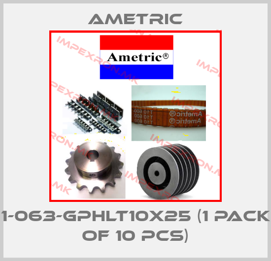 Ametric-1-063-gphlt10x25 (1 pack of 10 pcs)price