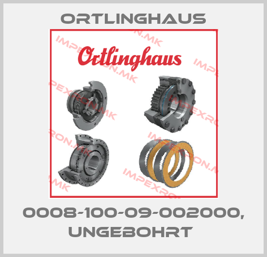 Ortlinghaus-0008-100-09-002000, UNGEBOHRT price