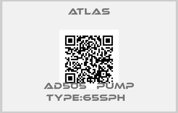 Atlas-AD505   PUMP TYPE:65SPH  price
