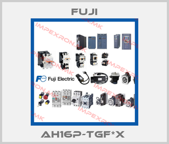 Fuji-AH16P-TGF*X price