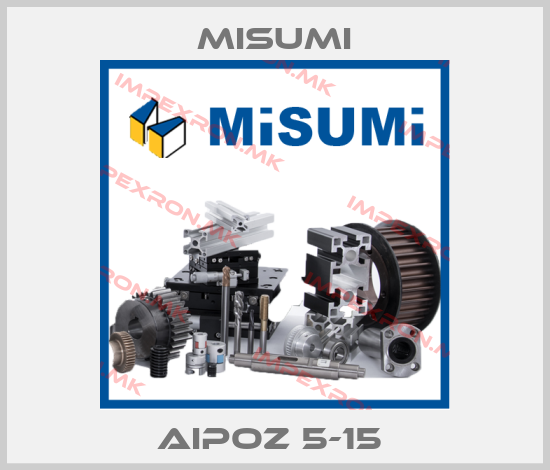 Misumi-AIPOZ 5-15 price
