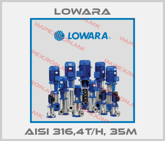 Lowara-AISI 316,4T/H, 35M price
