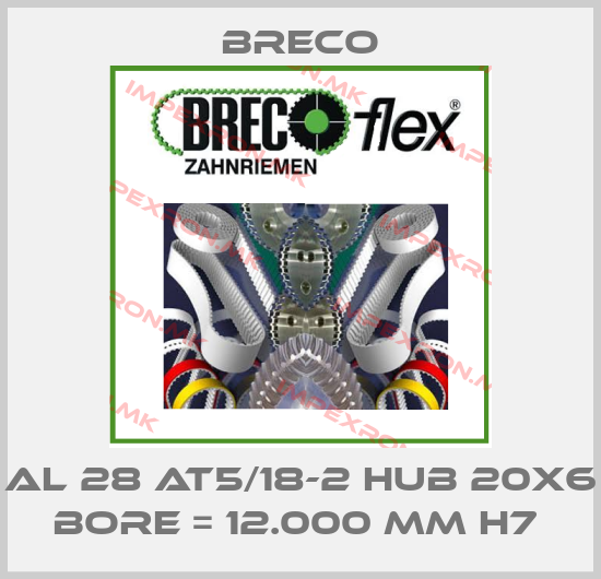 Breco-AL 28 AT5/18-2 HUB 20X6 BORE = 12.000 MM H7 price