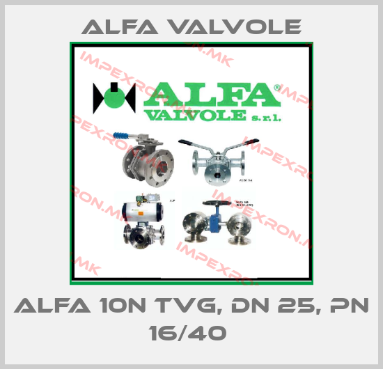 Alfa Valvole-ALFA 10N TVG, DN 25, PN 16/40 price