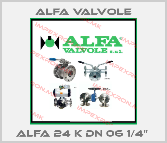 Alfa Valvole-ALFA 24 K DN 06 1/4" price