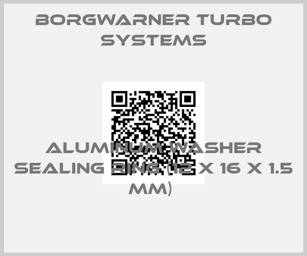 Borgwarner turbo systems-Aluminum Washer Sealing Ring (12 X 16 X 1.5 mm) price