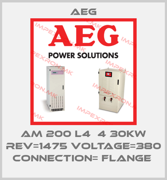 AEG-AM 200 L4  4 30KW REV=1475 VOLTAGE=380 CONNECTION= FLANGE price