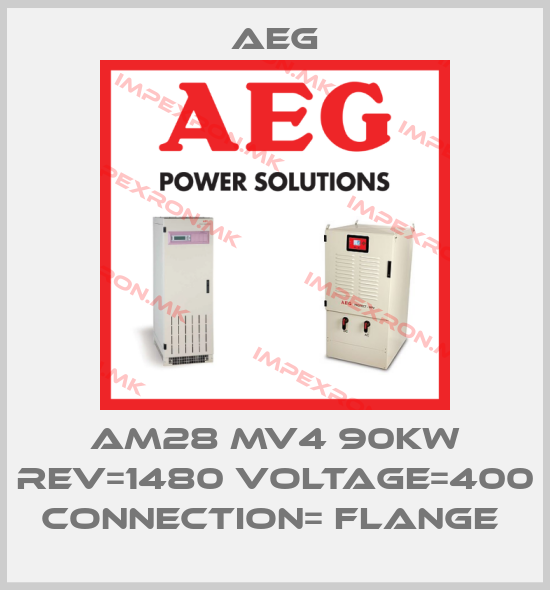 AEG-AM28 MV4 90KW REV=1480 VOLTAGE=400 CONNECTION= FLANGE price