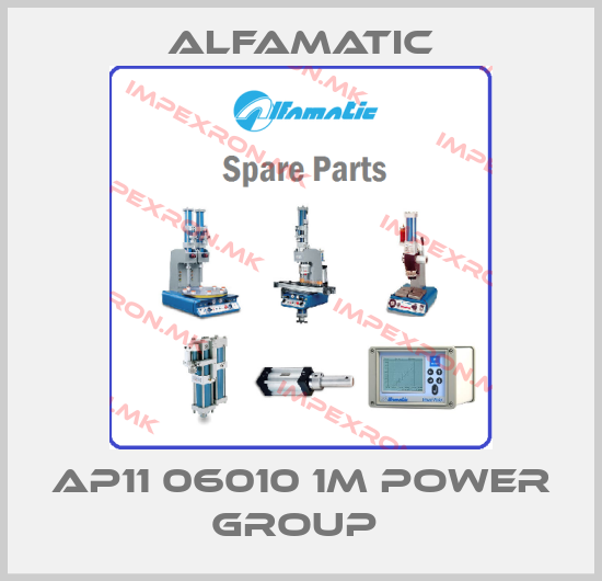 Alfamatic-AP11 06010 1M POWER GROUP price