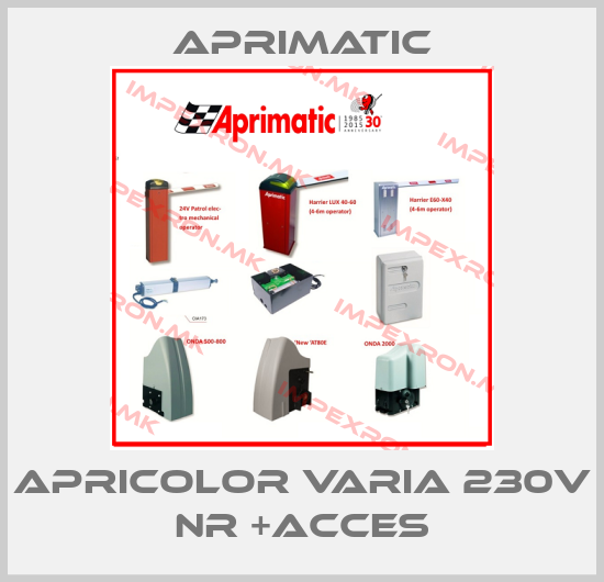 Aprimatic-APRICOLOR VARIA 230V NR +ACCESprice