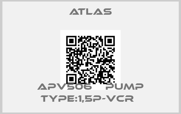Atlas-APV506    PUMP TYPE:1,5P-VCR  price
