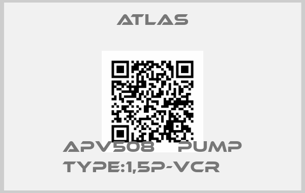 Atlas-APV508    PUMP TYPE:1,5P-VCR    price
