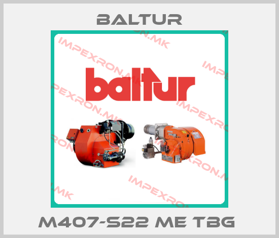 Baltur-M407-S22 ME TBG price