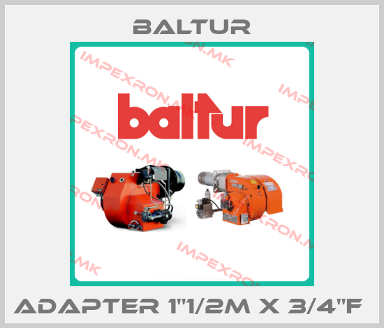 Baltur-ADAPTER 1"1/2M X 3/4"F price