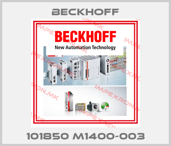 Beckhoff-101850 M1400-003price