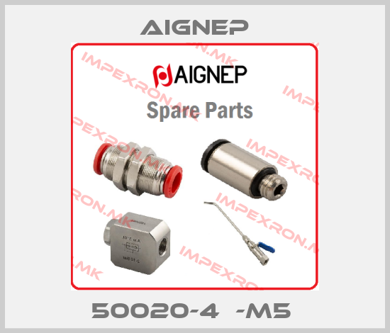 Aignep-50020-4  -M5 price