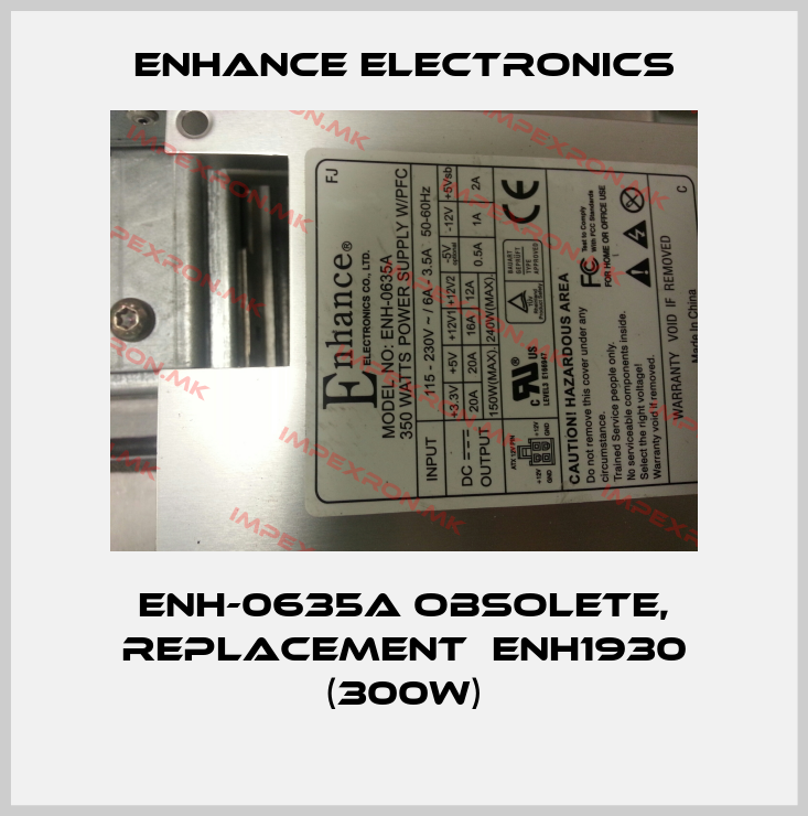 Enhance Electronics-ENH-0635A obsolete, replacement  ENH1930 (300W)price