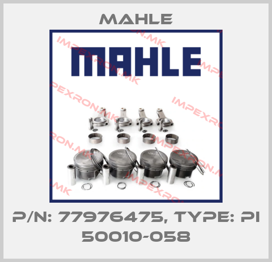 MAHLE-P/N: 77976475, Type: PI 50010-058price