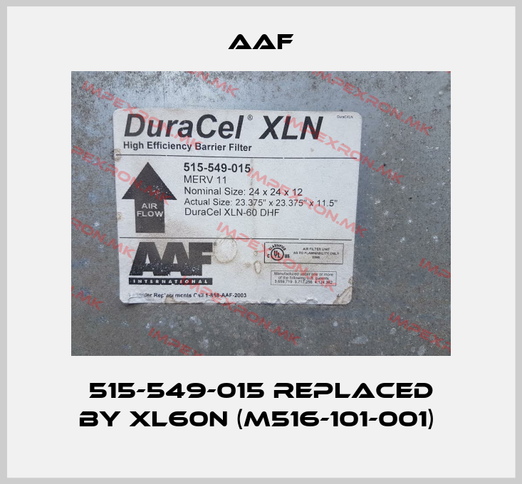 AAF-515-549-015 REPLACED BY XL60N (M516-101-001) price