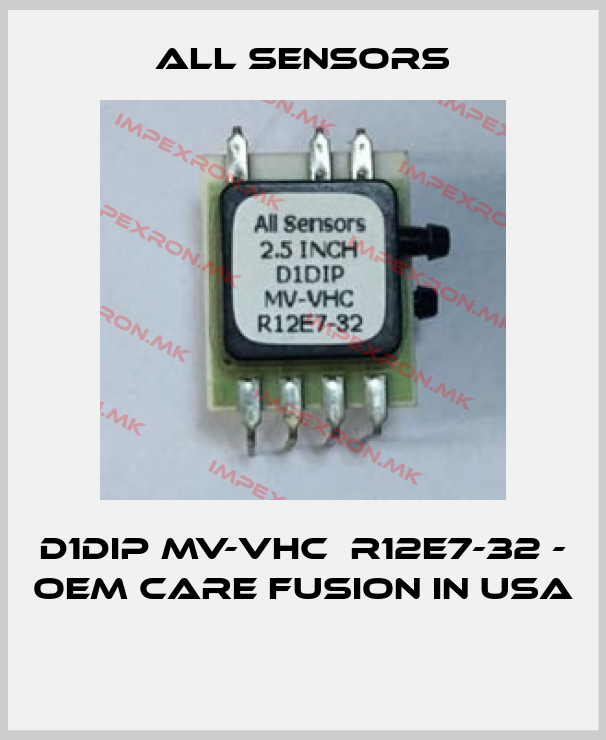 All Sensors-D1DIP MV-VHC  R12E7-32 - OEM Care Fusion in USA price