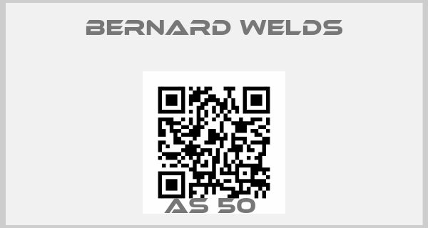 Bernard Welds-AS 50 price