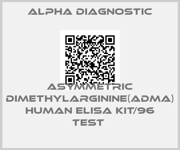 Alpha Diagnostic-ASYMMETRIC DIMETHYLARGININE(ADMA) HUMAN ELISA KIT/96 TEST price