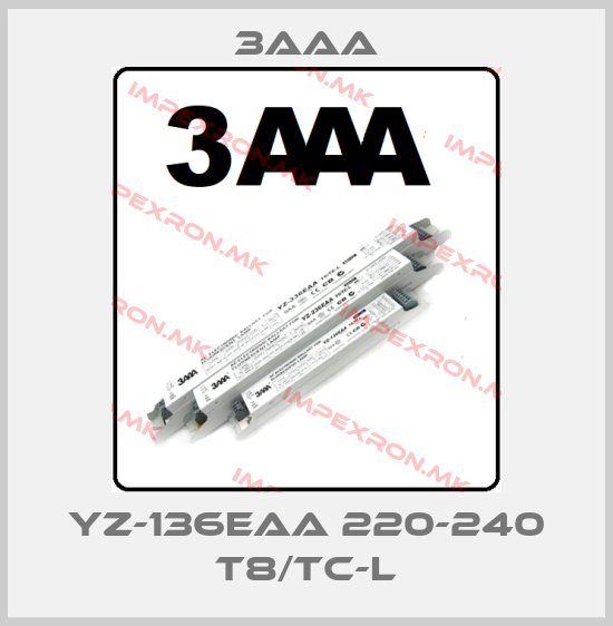 3AAA-YZ-136EAA 220-240 T8/TC-Lprice