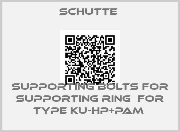 Schutte -Supporting bolts for supporting ring  for Type KU-HP+PAM price