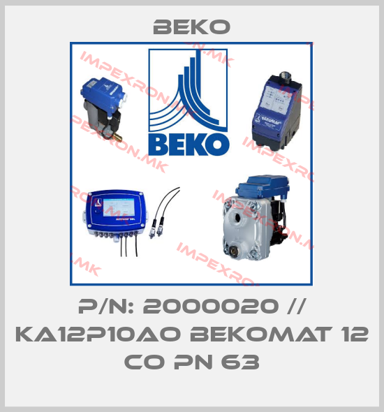 Beko-P/N: 2000020 // KA12P10AO BEKOMAT 12 CO PN 63price
