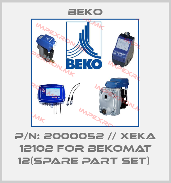 Beko-P/N: 2000052 // XEKA 12102 for BEKOMAT 12(spare part set) price