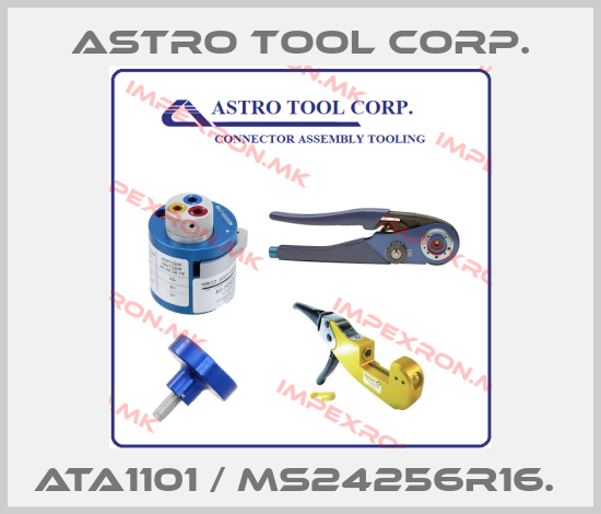 Astro Tool Corp.-ATA1101 / MS24256R16. price