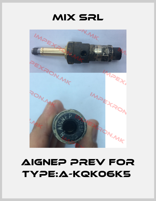 MIX Srl-AIGNEP PREV FOR TYPE:A-KQK06K5 price