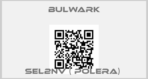 Bulwark-SEL2NV ( POLERA) price