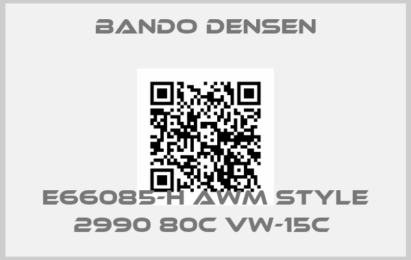 Bando Densen-E66085-H AWM Style 2990 80C VW-15C price